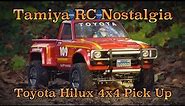Tamiya RC Nostalgia - The First Scaler in RC - Toyota Hilux 4x4 Pick Up