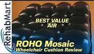 Best Value in Air - ROHO Mosaic Wheelchair Cushion Review