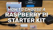 How to Choose a Raspberry Pi Starter Kit!