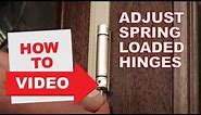 How-To Adjust Spring-Loaded Hinges
