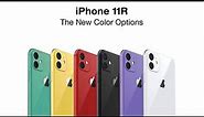 Introducing The iPhone 11R - New Colors