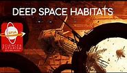 Deep Space Habitats