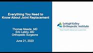 Everything you need to know about joint replacements - Lehigh Valley Orthopedic Institute