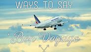 Bon Voyage Messages: 100 Farewell Wishes and Quotes