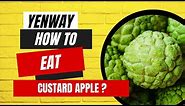 How to eat custard apple