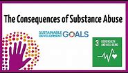 Substance Abuse and Its Consequences