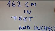 162 cm in feet and inches?