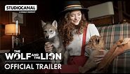 THE WOLF AND THE LION | Official Trailer | STUDIOCANAL International