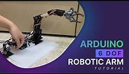 Arduino 6 DOF Robotic Arm | Tutorial