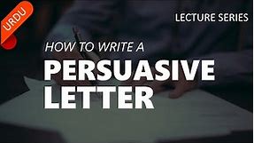 How to write a Persuasive Letter | Communication Skills