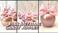 How To Make Pink Metallic Candy Apples | Episode 3