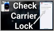 How To Check Carrier Lock On iPhone