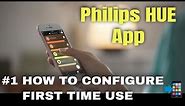 HOW TO Configure the Philips HUE App - Basic First Time Use settings