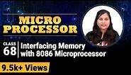 Interfacing Memory with 8086 Microprocessor - Interfacing of 8086 Microprocessor