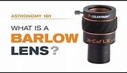 What is a Barlow Lens?