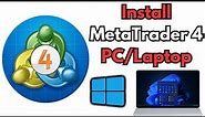How to Download and Install MetaTrader 4 on PC/Laptop