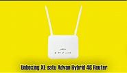 Unboxing XL Satu Lite Super User Advan Hybrid CPE 4G Router | Paket Lengkap Kuota Keluarga