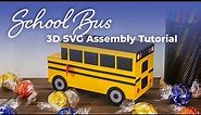 School Bus 3D SVG Assembly - Cutting Room Digital Designs