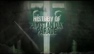Marching Through Time: History of the 23rd March Parade | ISPR