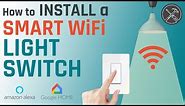 How to Install a Smart WiFi Light Switch (for Amazon Alexa or Google Home)