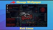 How to Change WALLPAPER in Kali Linux
