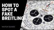 How to Spot a Fake Breitling Watch | SwissWatchExpo
