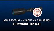 Firmware Update for ATN X-Sight 4K - How To Guide