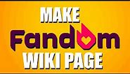 How To Make Fandom Wiki Page (Step-by-Step Guide)