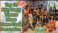 👑Top 10 Kitty Party Theme ideas | Dress ideas for kitty party👡👄👸 |Theme party #kittyparty @anvivlogs