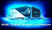Asus ROG Thor 1600W Titanium Power Supply Review