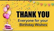 Thank You All For the Birthday Wishes | Reply to Birthday Wishes