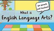 What is English Language Arts? | ELA Guide for Parents and Teachers | Twinkl USA