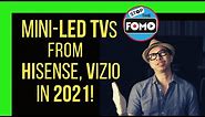 Vizio & Hisense MiniLED TVs in 2021 Too, BUT Where’s Sony?