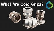 What Are Cord Grips?