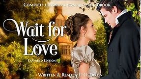 Wait for Love: Complete Historical Romance Audiobook