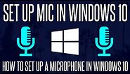 How to Set up a Microphone on a Windows 10 PC