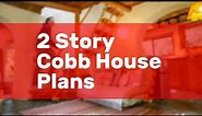 2 Story Cobb House Plans