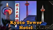 Kyoto Tower Hotel during Day and Night || Kyoto Station