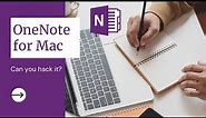 OneNote for Mac - Tips and Hacks