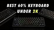 Best 60 percent mechanical keyboard under 2000