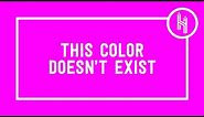 Why This Color Doesn't Actually Exist