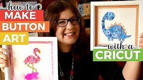 How to Make Button Art with a Cricut | Button Art Video Tutorial