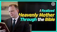 [Introducing Heavenly Mother]I Realized Heavenly Mother Through the Bible | God the Mother, WMSCOG