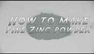 How To Make Fine Zinc Powder