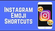 Instagram Emoji Shortcuts – Add Emojis to Comments Faster (New Feature)