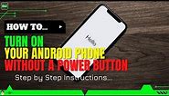 How to Turn On Your Old Android Phone Without a Power Button