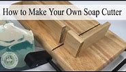 How to make a Soap Cutter | Giveaway | DIY Soap Cutter | How to Make Your Own Soap Cutter