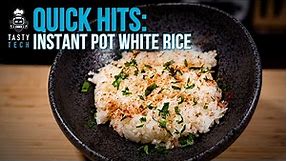 Quick Hits | How To Make Perfect Instant Pot White Rice (Pressure Cooker Recipe) | Tasty Tech