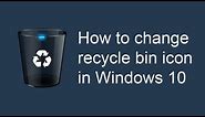 How to change recycle bin icon in Windows 10