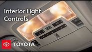 Toyota How-To: Interior Light Controls | Toyota